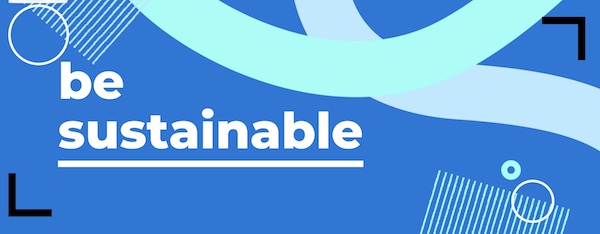 be sustainable